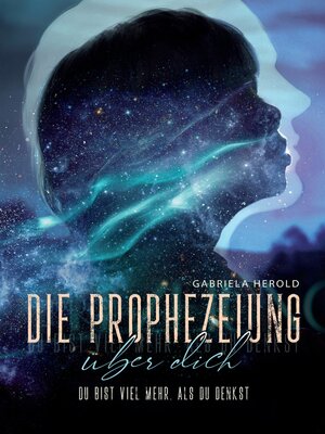 cover image of Die Prophezeiung über dich--Ratgeber über unbewusste selbsterfüllende Prophezeiungen